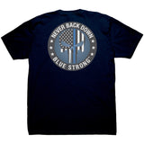 BLUE STRONG NEVER BACK DOWN- NEW PRODUCT- GREAT T-SHIRT